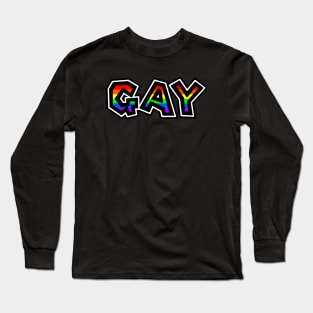 Gay Text - Pride Rainbow Flag Colours - Loud and Proud - Gay Pride Long Sleeve T-Shirt